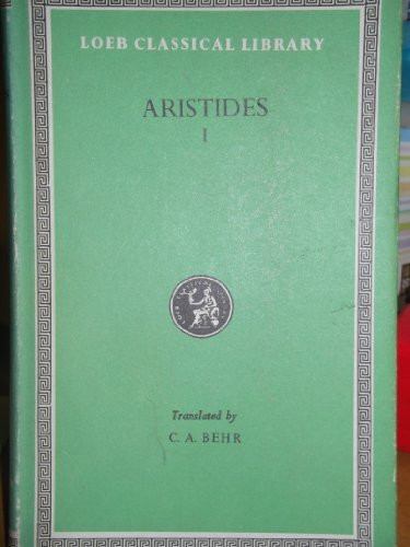 Aristides: Panathenaic Ortation : In Defense of Oratory (Harvard Loeb Classical Library Series, 458)