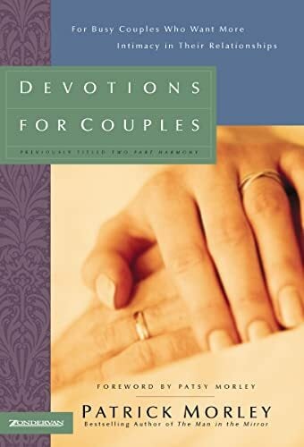 Devotions for Couples- Man in the Mirror Edition: For Busy Couples Who Want More Intimacy in Their Relationships Devotions for Couples- Man in the Mirror Edition: For Busy Couples Who Want More Intimacy in Their Relationships