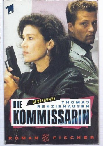 Die Kommissarin. Blutsbande