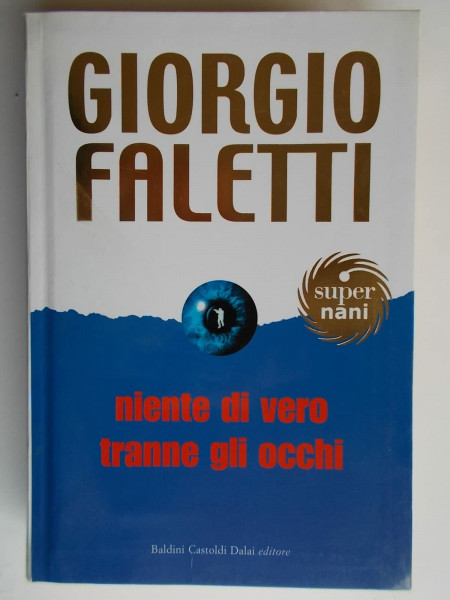 Niente di vero tranne gli occhi (Super Nani)