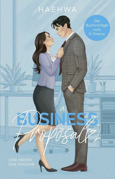 A Business Proposal 2: Zwei Herzen, eine Deadline | Die Buchvorlage zur erfolgreichen K-Drama-Serie (Business Hearts-Reihe, Band 2)