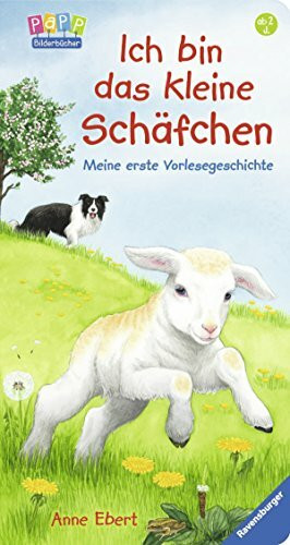 Ich bin das kleine Schäfchen: Meine erste Vorlesegeschichte