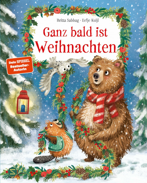 Ganz bald ist Weihnachten: Bilderbuch und achtsame Freundschaftsgeschichte über die Magie von Weihnachten und die Bedeutung von Freundschaft | ab 4 Jahre (Biber und Bär)