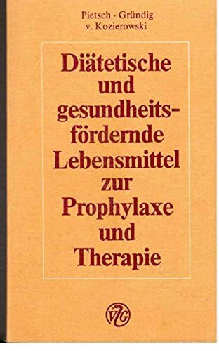 Diätetische und gesundheitsfördernde Lebensmittel zur Prophylaxe und Therapie.