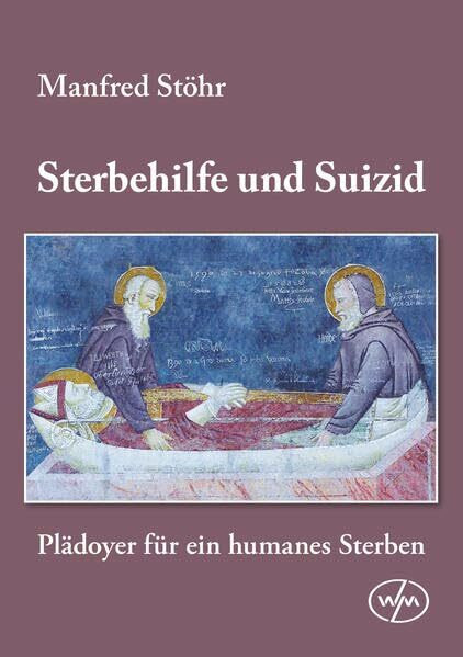 Sterbehilfe und Suizid: Plädoyer für ein humanes Sterben