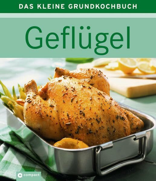 Geflügel (Das kleine Grundkochbuch)