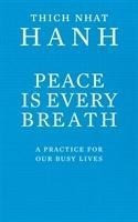 Peace Is Every Breath