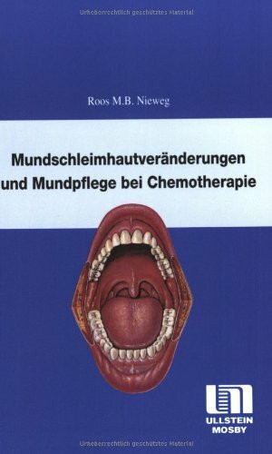 Mundschleimhautveränderungen und Mundpflege bei Chemotherapie