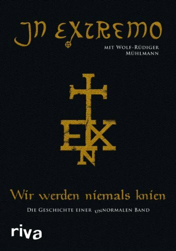 Wir werden niemals knien: Die Geschichte einer unnormalen Band