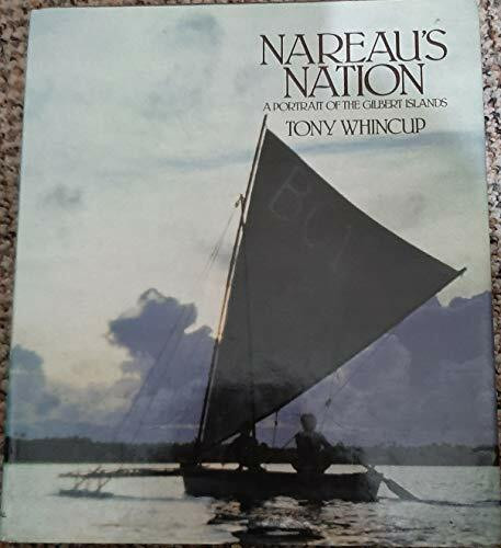 Nareau's Nation: Portrait of the Gilbert Islands