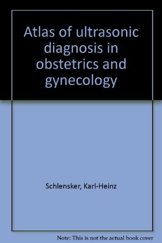 Atlas of Ultrasonic Diagnosis in Obstetrics and Gynecology