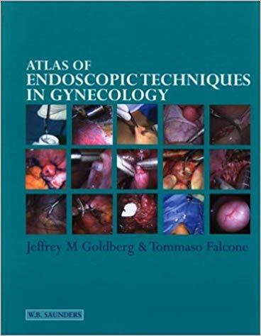 Atlas of Endoscopic Techniques in Gynaecology Atlas of Endoscopic Techniques in Gynaecology