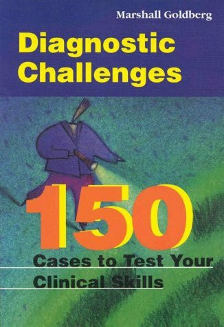 Diagnostic Challenges: 150 Cases to Test Your Clinical Skills