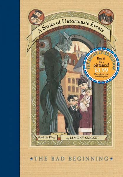 A Series of Unfortunate Events #1: The Bad Beginning: The Short-Lived Edition: A Great Fall and Halloween Read for Kids
