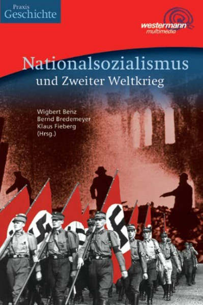 Praxis Geschichte: Nationalsozialismus und Zweiter Weltkrieg: Beiträge, Materialien, Dokumente auf CD-ROM / Nationalsozialismus: Für Windows 98/2000/ME/XP/NT