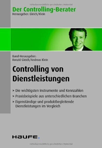 Der Controlling-Berater Band 9: Controlling von Dienstleistungen