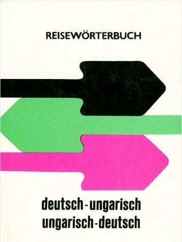 Reiseworterbuch deutsch-ungarisch ungarisch-deutsch / Utiszotar magyar-nemet nemet-magyar
