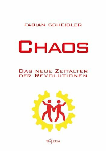 Chaos: Das neue Zeitalter der Revolutionen