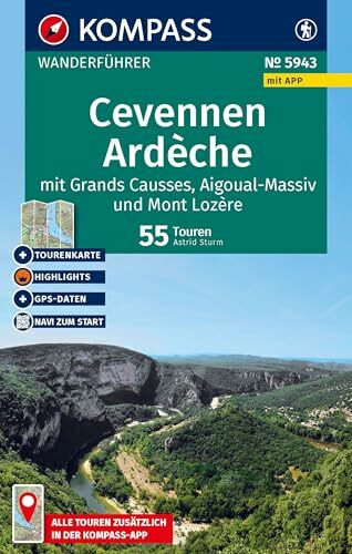 KOMPASS Wanderführer Cevennen, Ardèche mit Grands Causses, Aigoual-Massiv und Mont Lozère, 55 Touren mit Extra-Tourenkarte: mit Touren und GPS-Daten in der KOMPASS-App