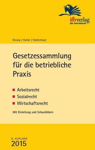 Gesetzessammlung für die betriebliche Praxis: Arbeitsrecht - Sozialrecht - Wirtschaftsrecht