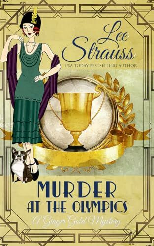 Murder at the Olympics: a 1920s cozy historical mystery (A Ginger Gold Mystery, Band 25)