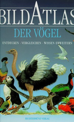Bildatlas der Vögel: Entdecken - Vergleichen - Wissen erweitern