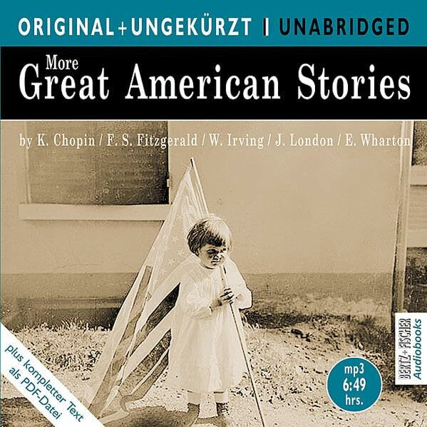 More Great American Stories: Die amerikanischen Originalfassungen ungekürzt (ORIGINAL + UNGEKÜRZT)