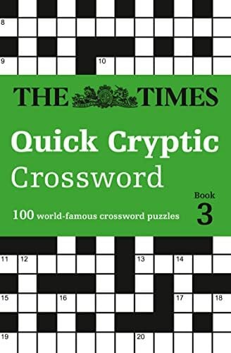 The Times Quick Cryptic Crossword Book 3: 100 world-famous crossword puzzles (The Times Crosswords)