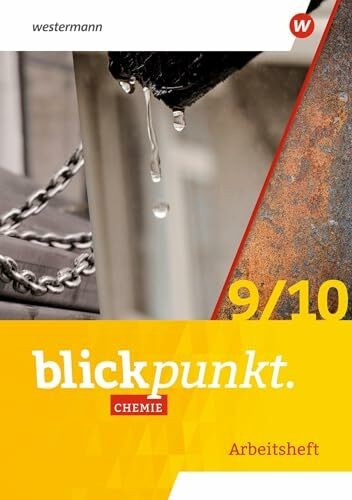Blickpunkt Chemie - Ausgabe 2023 für die östlichen Bundesländer: Arbeitsheft 9/10 Mecklenburg-Vorpommern,Sachsen-Anhalt und Thüringen: Ausgabe 2023 - ... Sachsen-Anhalt und Thüringen