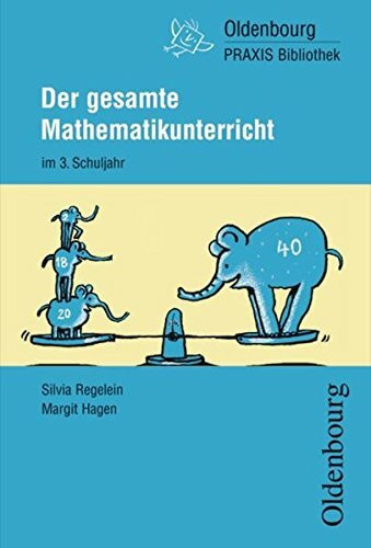 Basispaket 3./4. Schuljahr / Der gesamte Mathematikunterricht im 3. Schuljahr (Oldenbourg Praxis Bibliothek)