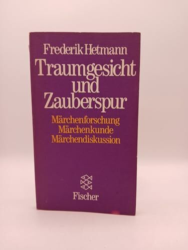 Traumgesicht und Zauberspur: Märchenforschung, Märchenkunde, Märchendiskussion