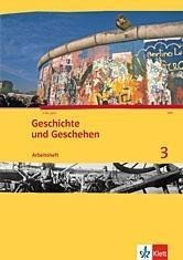 Geschichte und Geschehen. Arbeitsheft 3. Ausgabe für Nordrhein-Westfalen