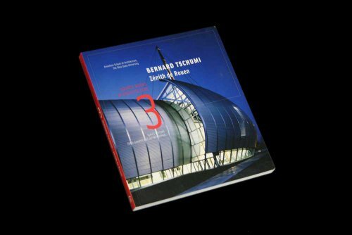 Bernard Tschumi/Zenith de Rouen: Source Books in Architecture: Zénith de Rouen, Rouen, France (Source Books in Architecture, 3) Bernard Tschumi/Zenith de Rouen: Source Books in Architecture: Zénith de Rouen, Rouen, France (Source Books in Architecture, 3)