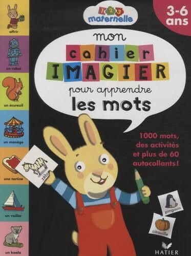 Mon cahier imagier pour apprendre les mots: 3-6 ans