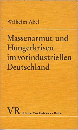 Massenarmut und Hungerkrisen im vorindustriellen Deutschland