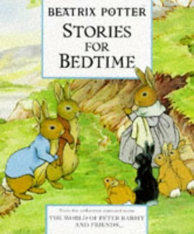 Beatrix Potter Stories For Bedtime: The Tale of the Flopsy Bunnies And Mrs Tittlemouse; the Tale of Mrs Tiggy-Winkle And Mr Jeremy Fisher; the Tale ... Tale of Two Bad Mice And Johnny Town-Mouse