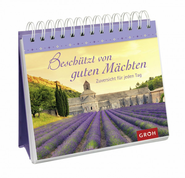 Beschützt von guten Mächten: Aufstellbuch mit vielen Zitaten voller Zuversicht, Kraft und Hoffnung