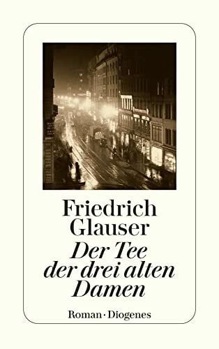 Der Tee der drei alten Damen: Roman (detebe)