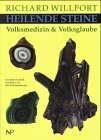 Heilende Steine: Volksmedizin & Volksglaube