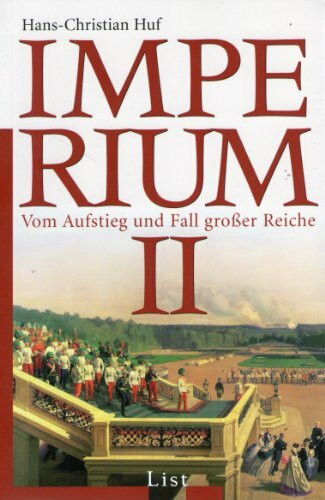 Imperium II: Vom Aufstieg und Fall großer Reiche
