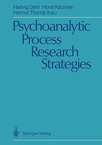 Psychoanalytic Process Research Strategies: 8th Workshop on Empirical Research in Psychoanalysis : Revised Papers