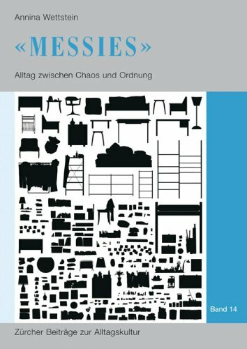 Messies: Alltag zwischen Chaos und Ordnung