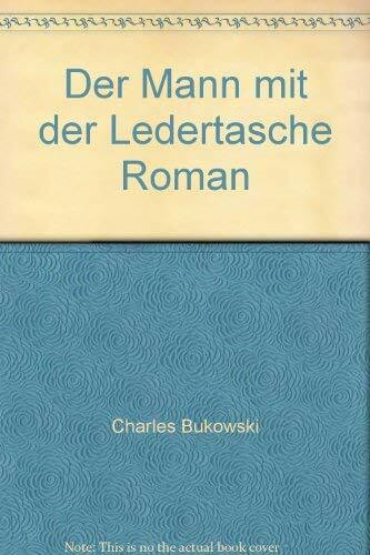 Der Mann mit der Ledertasche. Roman.