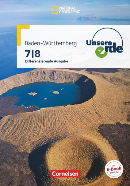 Unsere Erde Band 2: 7./8. Schuljahr- Differenzierende Ausgabe Baden-Württemberg - Schülerbuch