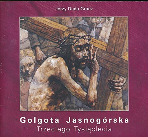 Golgota Jasnogo?rska : trzeciego Tysiaclecia (2004 Polish/English Pamphlet Edition