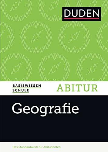 Basiswissen Schule – Geografie Abitur: Das Standardwerk für Abiturienten. Mit Web-Zugang + App