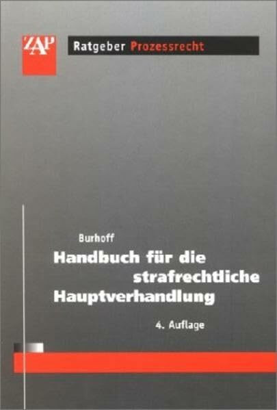 Handbuch für die strafrechtliche Hauptverhandlung (ZAP-Ratgeber Prozessrecht)