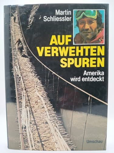 Auf verwehten Spuren. Amerika wird entdeckt