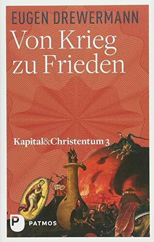 Kapital & Christentum / Von Krieg zu Frieden: Kapital und Christentum Band 3