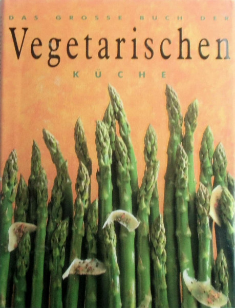 Das große Buch der Vegetarischen Küche